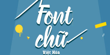 Chia sẻ Font Tiếng Việt dành cho thiết kế