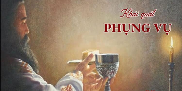 Khái quát về Phụng vụ – Phần 1